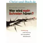 Wer wird mein Schreien hören? Doris van Stone; Erwin Lutzer