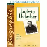 Ludwig Hofacker Vor allem Jesus, Rolf Scheffbuch