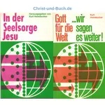 In der Seelsorge Jesu + Gott für die Welt. Kurt Heimbucher Buchpaket
