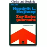 Zur Ruhe gebracht - Erbauliche Betrachtungen zum Buch Ruth, H.L. Heijkoop