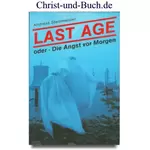 Last Age - oder die Angst vor Morgen, Andreas Steinmeister #3