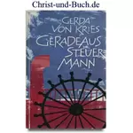 Geradeaus Steuermann, Gerda von Kries