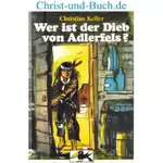 Wer ist der Dieb von Adlerfels, Christian Keller