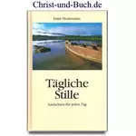 Tägliche Stille - Andachten für jeden Tag, Ernst Modersohn