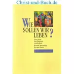 Wie sollen wir leben? Sinn des Daseins entdecken, Macaulay; Barrs