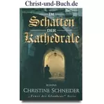 Feuer des Glaubens 1 Im Schatten der Kathedrale, Christine Schneider