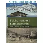 Felsig karg und hoffnungsgrün Kindheit in Adelboden, Hildi Hari-Wäfler