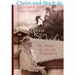 Rosa Krebs - Mutter der drei vom Himmelhorn, Lothar von Seltmann