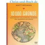 10000 Gründe Hoffnung Wundern verwandelten Herzen