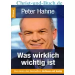 Was wirklich wichtig ist, Peter Hahne
