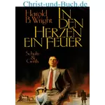 In den Herzen ein Feuer, Harold B Wright