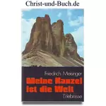 Meine Kanzel ist die Welt, Friedrich Meisinger