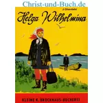 Helga Wilhelmina - Kleine Brockhaus Bücherei 64, Jeanna Oterdahl
