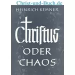 Christus oder Chaos, Heinrich Kemner