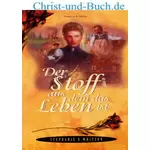Der Stoff, aus dem das Leben ist, Stephanie Grace Whitson