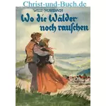 Wo die Wälder noch rauschen, Willi Morsbach