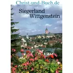 Siegerland-Wittgenstein - Bilder einer südwestfälischen Landschaft; Brockmeier; Schmidt; Wollschläger; Vorländer