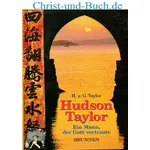 Hudson Taylor Ein Mann der Gott vertraute; Howard Taylor; Geraldine Taylor