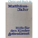 Matthäus-Jahr 1967 Hilfe für den Kindergottesdienst