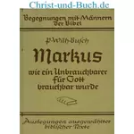 Markus, Wie ein Unbrauchbarer für Gott brauchbar wurde, Wilhelm Busch