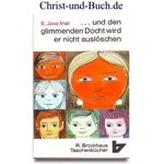 Und den glimmenden Docht wird er nicht auslöschen, E. Jane Mall