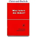 Was lehrt die Bibel 5 Gesundes Bibelstudium, W. J. Ouwenee