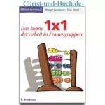 Das kleine 1x1 der Arbeit in Frauengruppen, Margit Lambach; Else Diehl