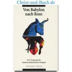 Von Babylon nach Rom, Alexander Hislop