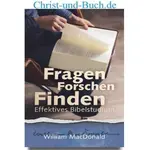 Fragen Forschen Finden effektives Bibelstudium, William MacDonald