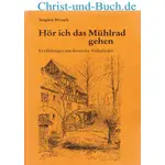 Hör ich das Mühlrad gehen, August Straub