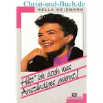 Hätt ich doch was Anständiges gelernt, Hella Heizmann