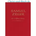 Samuel Zeller ein Knecht Jesu Christi, Alfred Zeller