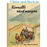 Kornelli wird erzogen, Johanna Spyri