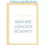 Wahre Jüngerschaft und Wo ist unser Schatz? William MacDonald
