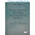 Visionen einer besseren Welt, Markus Wäsch
