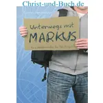 Unterwegs mit Markus - Bibellesehilfe für Einsteiger, Günter Neumayer