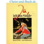 Ja ich bin Single; Bärbel Wilde; Anita Hallemann