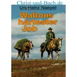 Waltons härtester Job, Urs Naegeli