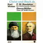 F.W. Baedeker, Georg Müller - Vater für 10000 Waisen, K. Weber