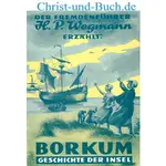 Borkum 1 Geschichte der Insel, Hans Peter Wegmann