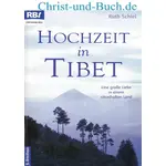 Hochzeit in Tibet - große Liebe in rätselhaftem Land, Ruth Schiel #S