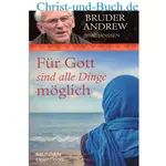 Für Gott sind alle Dinge möglich, Bruder Andrew