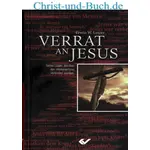 Verrat an Jesus - Sechs Lügen, die über den Weltenerlöser verbreitet werden, Erwin W Lutzer