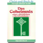 Das Geheimnis eines glücklichen Christenlebens, Hannah Whitall Smith
