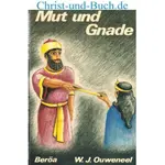 Mut und Gnade Eine Hilfe zum Studium des Buches Esther, W.J. Ouweneel