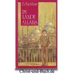 Im Lande Allahs - Ein Türke wagt es Christ zu sein, Bruce Farnham