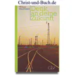 Denk an deine Zukunft + Es gibt einen Weg zurück, William MacDonald 2 Bücher