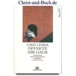 Und Lydia öffnete ihr Haus, Lisbeth Haase