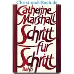 Schritt für Schritt - Auf der Suche nach einem immer tieferen Glauben, Catherine Marshall #M