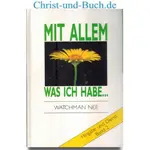 Hingabe und Dienst 2 Mit allem was ich habe, Watchman Nee